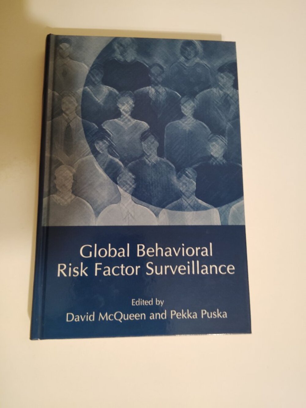 Global Behavioral Risk Factor Surveillance By David McQueen And Pekka Puska.